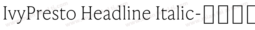 IvyPresto Headline Italic字体转换